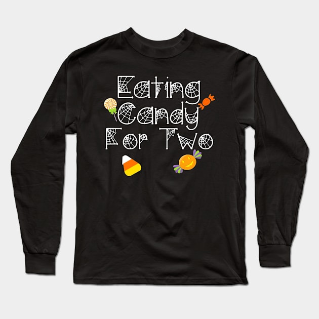 Eating Candy for Two TShirt Expecting Mothers Halloween Long Sleeve T-Shirt by klausgaiser